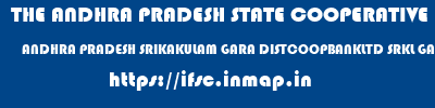 THE ANDHRA PRADESH STATE COOPERATIVE BANK LIMITED  ANDHRA PRADESH SRIKAKULAM GARA DISTCOOPBANKLTD SRKL GARA  ifsc code